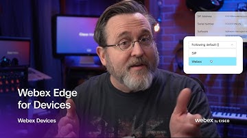 Full Webex experiences with Webex Edge for Devices