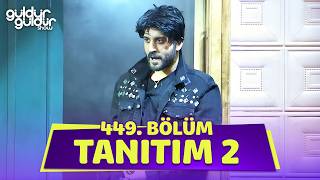 Güldür Güldür Show - Güldür Güldür Show 449. Bölüm Fragmanı
