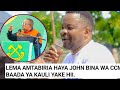 GODBLESS LEMA AMPATIA UJUMBE HUU JOHN BINA WA CCM KWA KAULI YAKE HII
