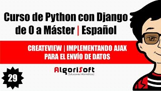 Django 3 Course | CreateView | Implementing Ajax for data submission | Video 29