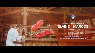 Elaine e Marcos - Pré Wedding