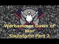 Warhammer Dawn of War Soulstorm 2 #warhammer40k #soulstorm #rtsgame #sistersofbattle #flamers
