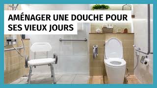 Aménager une douche pour ses vieux jours