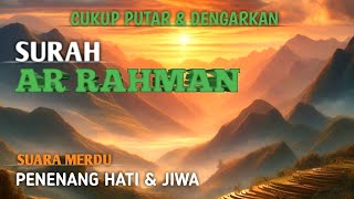 Doa Penenang Hati Dan Jiwa , Surah Ar Rahman Merdu