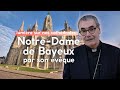 Cathédrale De Bayeux Son évêque Nous La Fait Visiter Cathédrale De Bayeux Son évêque Nous La Fait Visiter