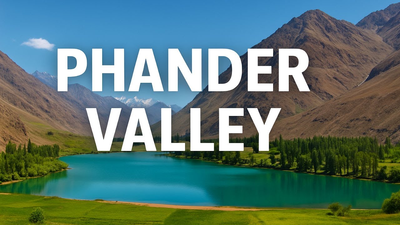 Phander Valley | Pakistan's Hidden Paradise in Gilgit-Baltistan