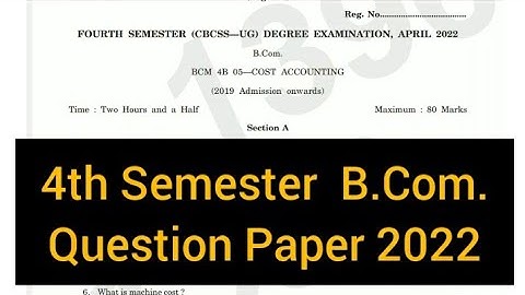 COST ACCOUNTING          |         4th Semester      B.Com.   Question Paper 2022  #calicut