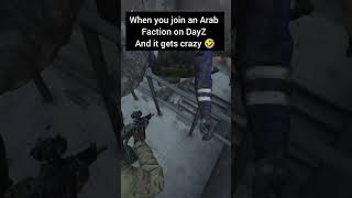 DayZ when you join arab faction 🤣 #dayz #gamer #gaming