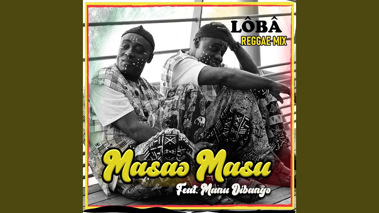 Lôbâ (feat. Manu Dibango) (Reggae Mix)