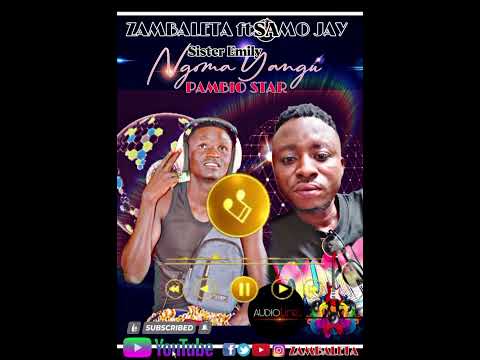 Zambaleta Ft Samo Jay Sister Emily Ngoma Yang Official Audio 