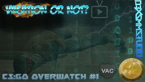 CS:GO Overwatch session #1 with d3x