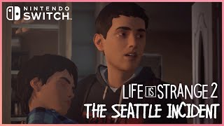 The Seattle Incident - Official Life is Strange 2 Nintendo Switch Gameplay