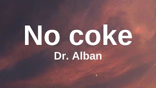 Dr. Alban - No Coke (Lyrics Video) Resimi