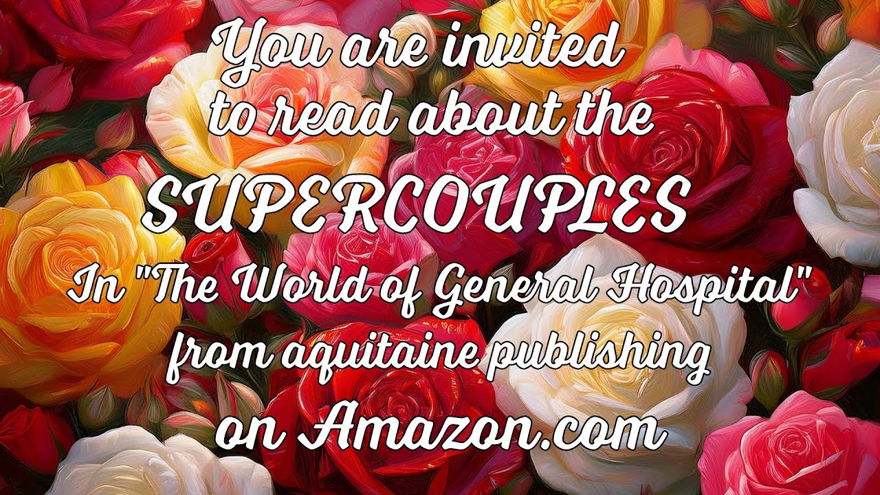 📺 General Hospital Super Couples: A Tribute 💕