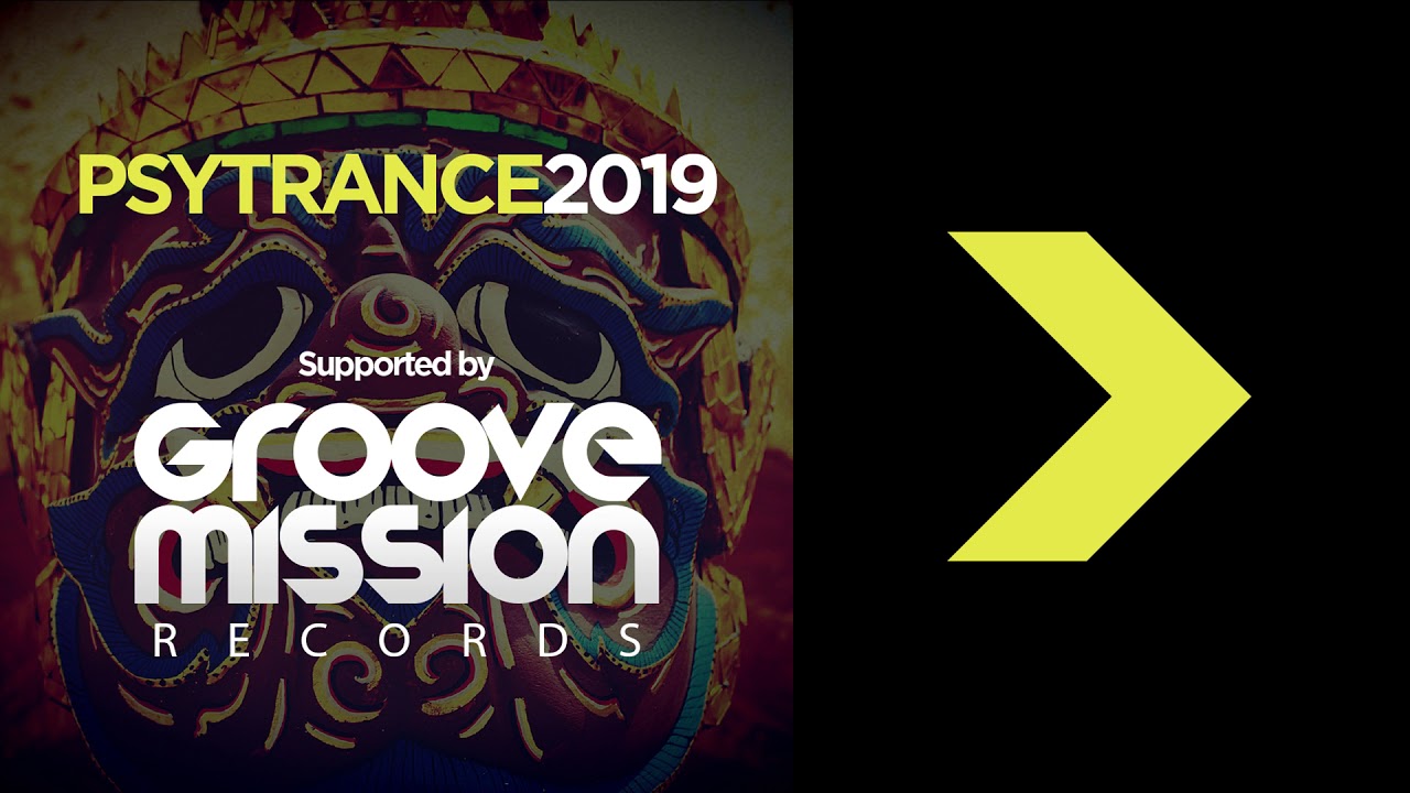 PSYTRANCE 2019 ★ Playlist Supported By Groove Mission Records - New tracks every weekend!