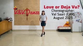 Love or Deja Vu? - Line Dance (Choreo : Val Saari)