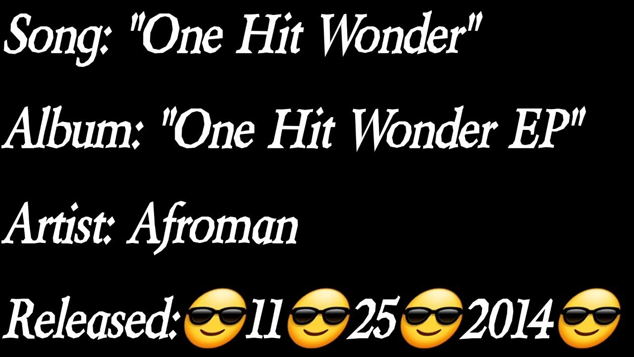 Afroman - One Hit Wonder (Lyrics)*EXPLICIT 