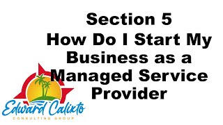 FREE MSP Training - How Do I Start My Business as a Managed Service Provider - Section 5 screenshot 5