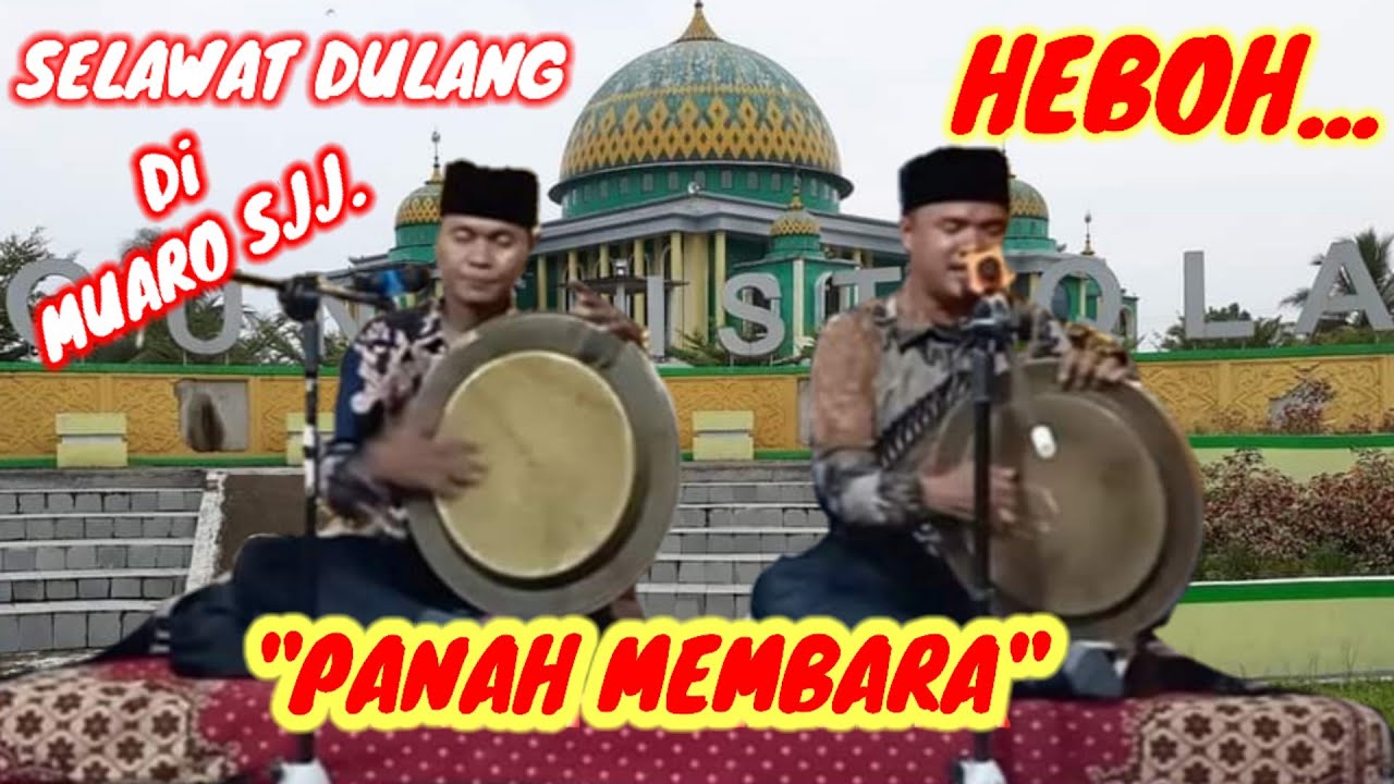 Heboh | Selawat Dulang | Panah Membara | Di Muaro Sjj.