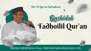 Qashidah Fadhoilil Qur'an | Karya Walid Ahsin Sakho Muhammad Lc, MA.