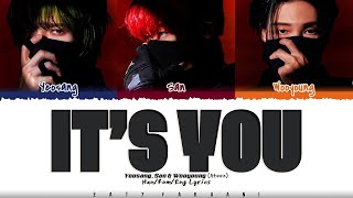 Video thumbnail of "ATEEZ (YEOSANG, SAN, WOOYOUNG) - 'It's You' Lyrics [Color Coded_Han_Rom_Eng]"