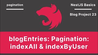 NestJS: Pagination: indexAll & indexByUser (BlogEntries) | Blog Project V-23