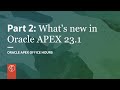 Part 2: What&#39;s new in Oracle APEX 23.1