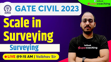 GATE Civil Engineering 2023 | Scale in Surveying | GATE 2023 | Civil Engineering | By Vaibhav Sir