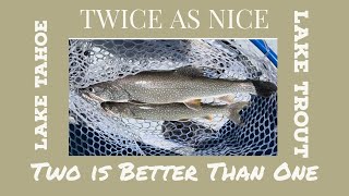 Lake Tahoe fishing tricks, Two trout on a single line bringing in the Macs @fairplayfishing