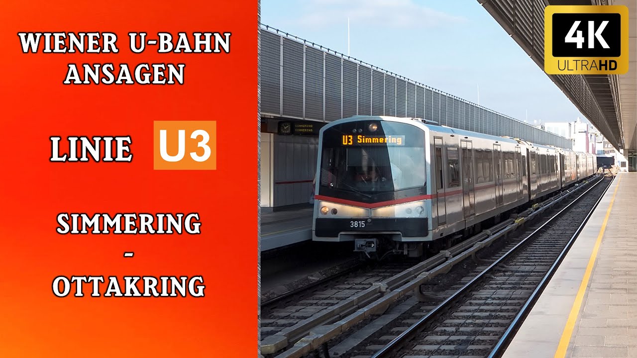 Linie U3 Wien Ansagen – Simmering - Ottakring | Wiener Grantler