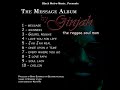 Ginjah The Message Album 2022 Mixtape (Full) By DJLass Angel Vibes (Decemb 2022) (Black Metro Music)