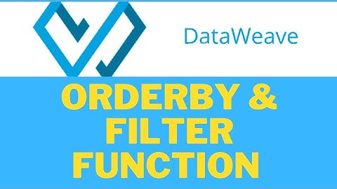 Dataweave orderBy and filter function