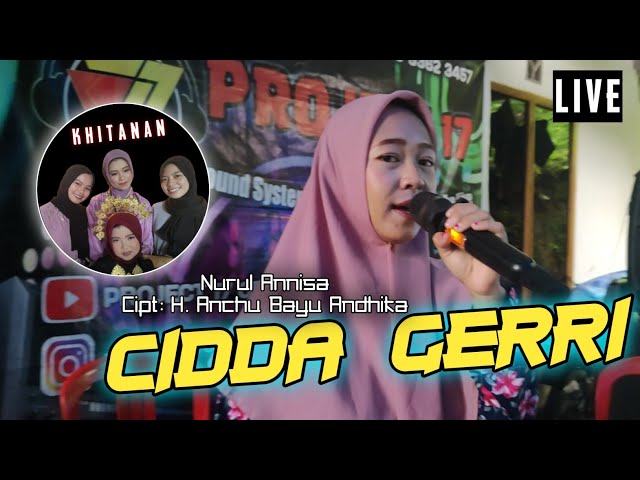 Cidda Gerri - Live Cover By Nurul Annisa | Project 17 Official | Songwriter H. Anchu Bayu Andhika class=