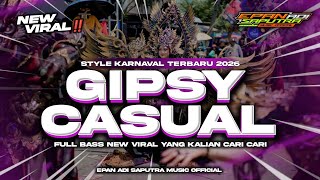 DJ GIPSY CASUAL STTYLE KARNVAL 2K26 FUL BAS NGUK NGUK 