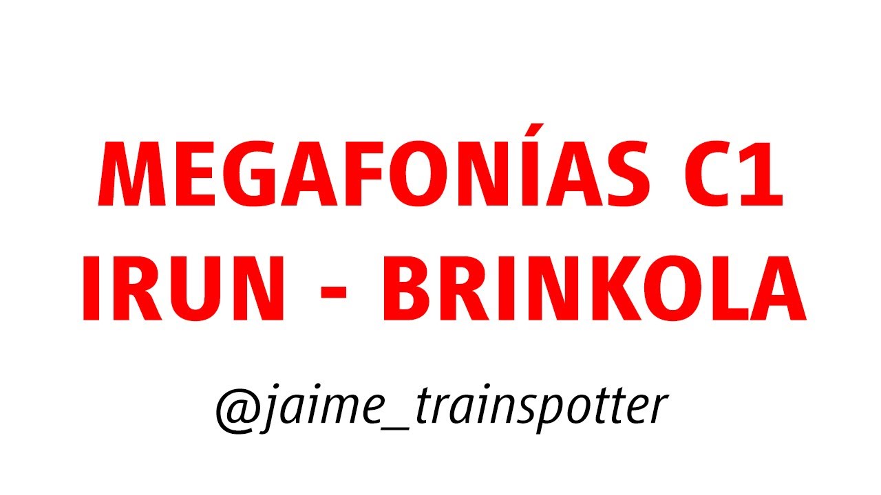 Megafonías Cercanías Donostia/San Sebastián C1 | Irun - Brinkola