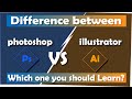 Difference between Photoshop vs illustrator