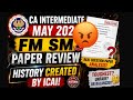 History Created by ICAI | CA Intermediate May 2026 FM &amp; SM Paper Review 
