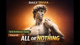 Art & Architecture Trivia Challenge (Ages 18-29) | Daily Trivia