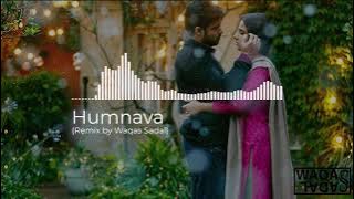Humnava (Remix By Waqas Sadal) - Hamari Adhuri Kahani | Emraan Hashmi, Vidya Balan | Papon | Mithoon