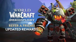 NEW Refer A Friend Rewards Coming in Patch 10.0.7 - In-Game Preview | Dragonflight