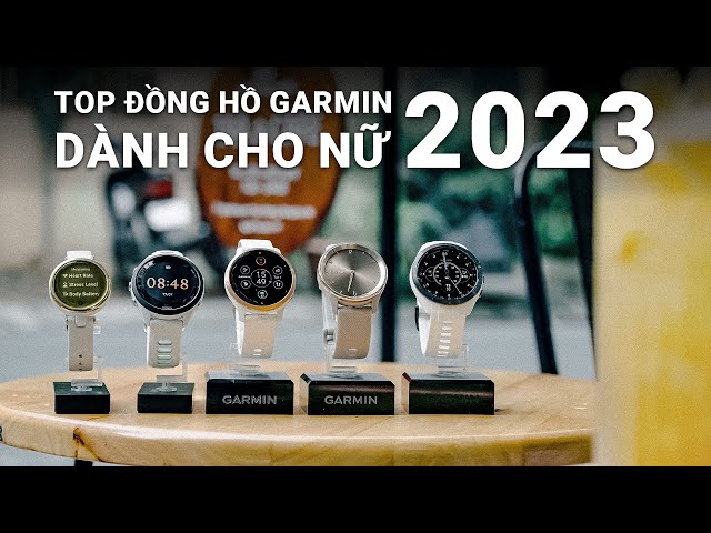 Top 5 Mẫu đồng hồ Garmin phù hợp nhất cho chị em