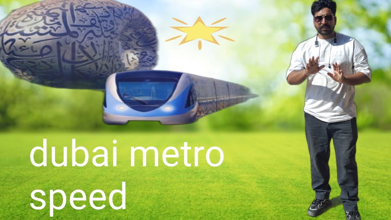 Dubai metro speed experience 