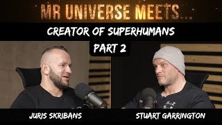 Mr Universe Meets ... Juris Skribans (EP 13 Part 2)