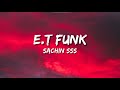 Sachin SSS E T Funk Lyrics