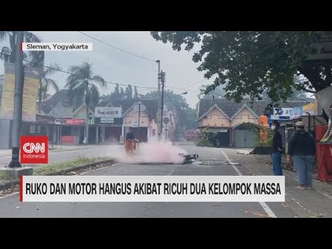 Ricuh Dua Kelompok Massa di Yogyakarta , Sejumlah Ruko dan Motor Dibakar