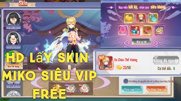 Thợ Săn Ma 3D - Hướng Dẫn A/E Nhận Skin MiKo Thế Vương Xịn Xò Chỉ Với 20k!!