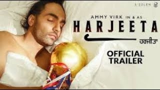 Harjeeta - Official Trailer | Ammy Virk | New Punjabi Film | In Cinemas 18th May 2018