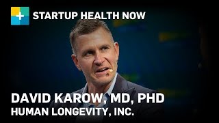 Dr. David Karow, Chief of Radiogenomics & Interim CEO, Human Longevity, Inc.