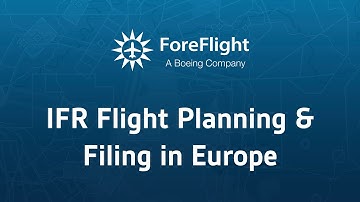 ForeFlight on Frequency: IFR Flight Planning & Filing in Europe