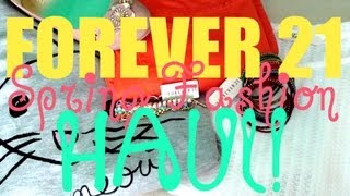 Forever 21 Spring Fashion Haul!